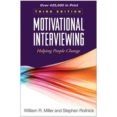 Motivational Interviewing - (Applications of Motivational Interviewing) 3rd Edition by  William R Miller & Stephen Rollnick (Hardcover)