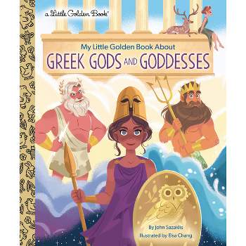 My Little Golden Book about Greek Gods and Goddesses - by  John Sazaklis (Hardcover)