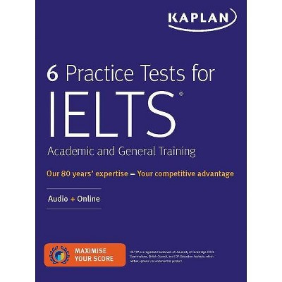 6 Practice Tests for Ielts Academic and General Training - (Kaplan Test Prep) by  Kaplan Test Prep (Paperback)