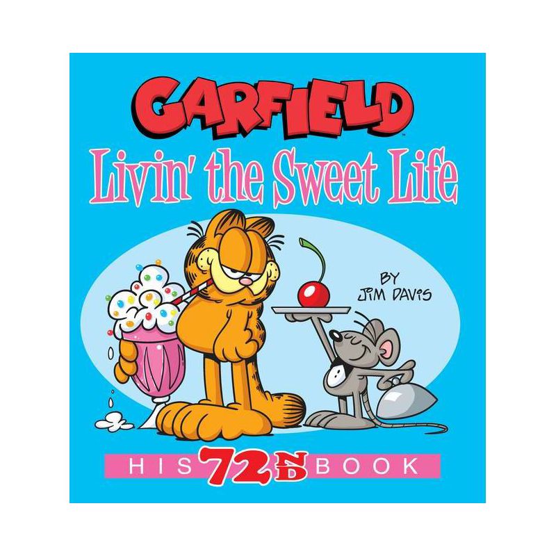 Garfield Livin' the Sweet Life - by  Jim Davis (Paperback), 1 of 2