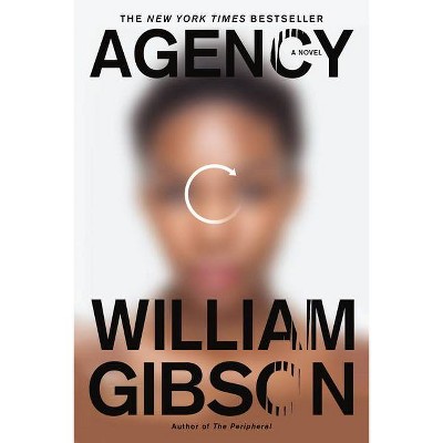 Agency - (The Jackpot Trilogy) by  William Gibson (Paperback)