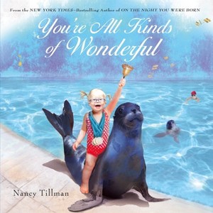 You're All Kinds of Wonderful - by  Nancy Tillman (Board Book) - 1 of 1