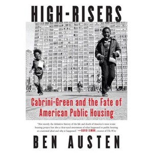 High-Risers - by  Ben Austen (Paperback) - 1 of 1