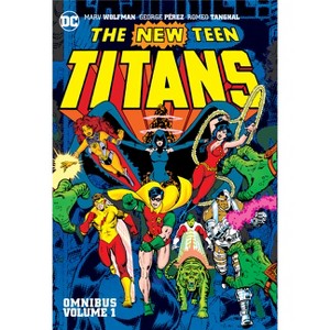 New Teen Titans Omnibus Vol. 1 (2022 Edition) - by  Marv Wolfman (Hardcover) - 1 of 1