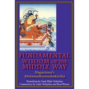 Fundamental Wisdom of the Middle Way - (Paperback) - 1 of 1