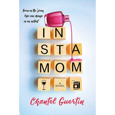 Instamom - by  Chantel Guertin (Paperback)