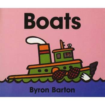 Boats Board Book - by  Byron Barton