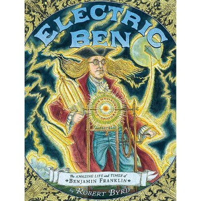 Electric Ben - by  Robert Byrd (Hardcover)