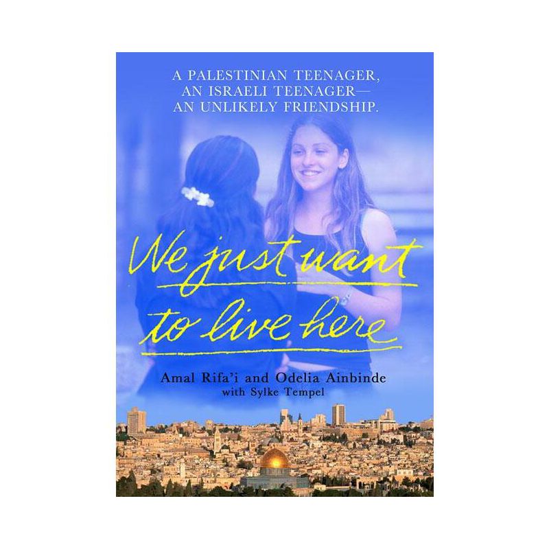 We Just Want to Live Here - by  Amal Rifa'i & Odelia Ainbinder & Sylke Tempel (Paperback), 1 of 2