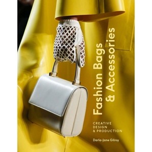 Fashion Bags and Accessories - by  Darla-Jane Gilroy (Paperback) - 1 of 1