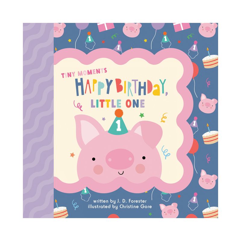 Happy Birthday, Little One - (Tiny Moments) by  J D Forester (Board Book), 1 of 2