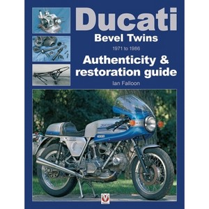 Ducati Bevel Twins 1971 to 1986 - (Enthusiast's Restoration Manual) by  Ian Falloon (Paperback) - 1 of 1