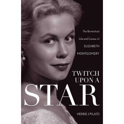 Twitch Upon a Star - by  Herbie J Pilato (Paperback)