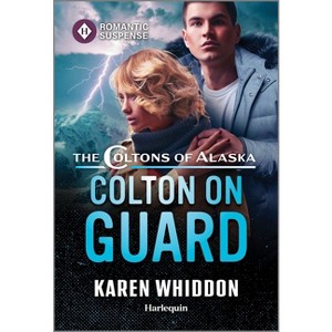 Colton on Guard - (Coltons of Alaska) by  Karen Whiddon (Paperback) - 1 of 1