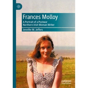 Frances Molloy - by  Jennifer M Jeffers (Hardcover) - 1 of 1