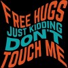 Men's Design By Humans FREE HUGS JUST KIDDING DON'T TOUCH ME By punsalan T-Shirt - 2 of 2