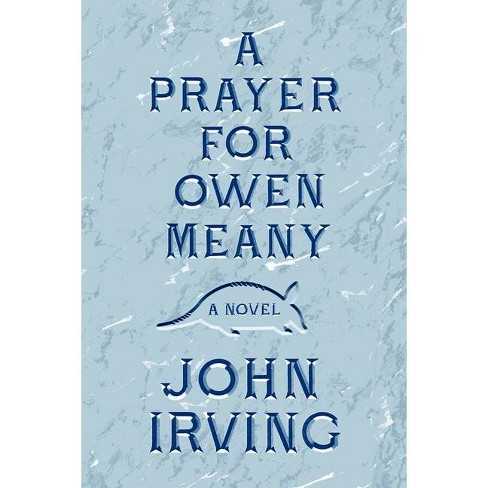 A Prayer For Owen Meany - By John Irving (hardcover) : Target