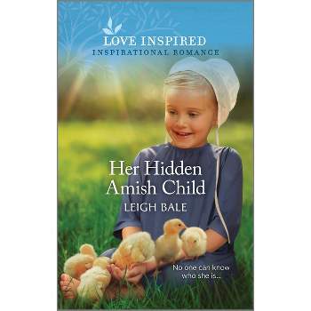 Her Hidden Amish Child - (Secret Amish Babies) by  Leigh Bale (Paperback)