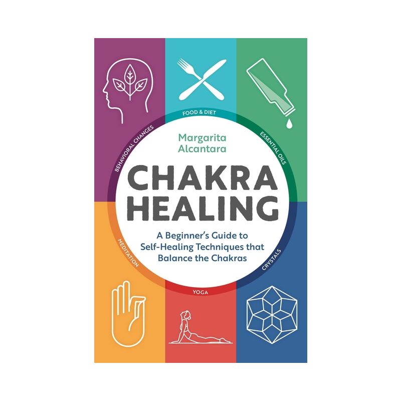 Chakra Healing - by  Margarita Alcantara (Paperback), 1 of 2