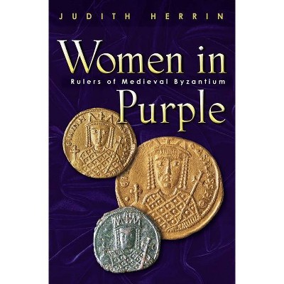 Women in Purple - by  Judith Herrin (Paperback)