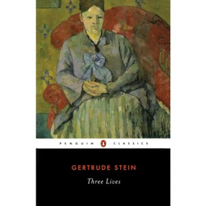 Three Lives - (Penguin Twentieth Century Classics) by  Gertrude Stein (Paperback) - 1 of 1