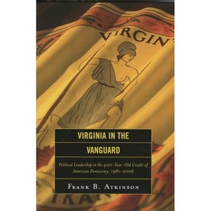 Virginia in the Vanguard - by  Frank B Atkinson (Hardcover) - 1 of 1