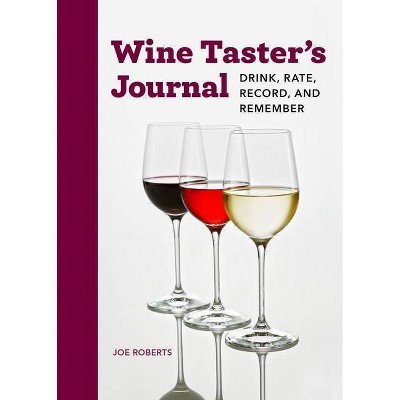 Wine Taster's Journal - by  Joe Roberts (Paperback)