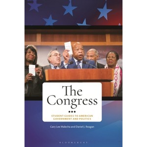 The Congress - (Student Guides to American Government and Politics) by  Gary Lee Malecha & Daniel J Reagan (Paperback) - 1 of 1