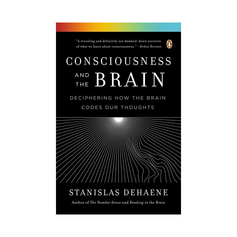 Consciousness and the Brain - by  Stanislas Dehaene (Paperback), 1 of 2