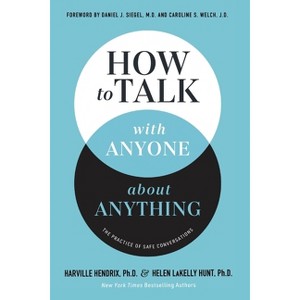 How to Talk with Anyone about Anything - by  Harville Hendrix & Helen Lakelly Hunt (Paperback) - 1 of 1