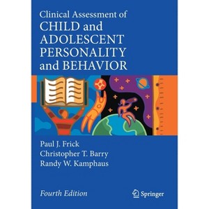 Clinical Assessment of Child and Adolescent Personality and Behavior - 4th Edition by  Paul J Frick & Christopher T Barry & Randy W Kamphaus - 1 of 1