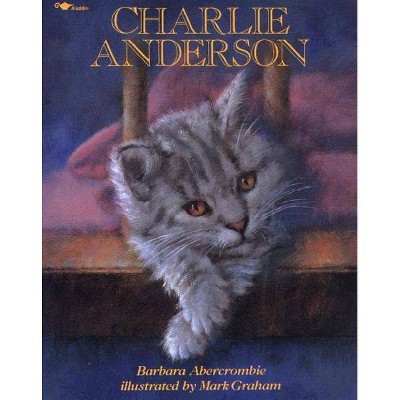 Charlie Anderson - by  Barbara Abercrombie (Paperback)