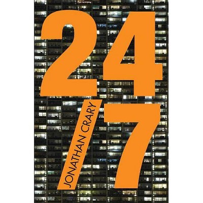 24/7 - by  Jonathan Crary (Paperback)