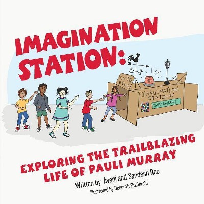 Imagination Station - by  Avani Rao & Sandesh Rao (Paperback)