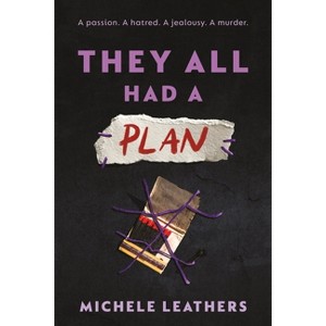 They All Had a Plan - (They All Had a Reason) by  Michele Leathers (Paperback) - 1 of 1