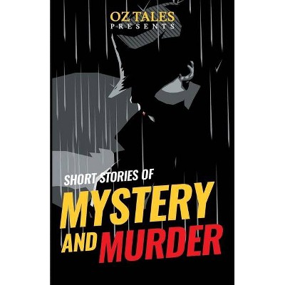 Short Stories of Mystery and Murder - (Paperback)