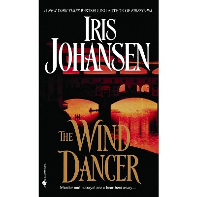 The Wind Dancer - by  Iris Johansen (Paperback)