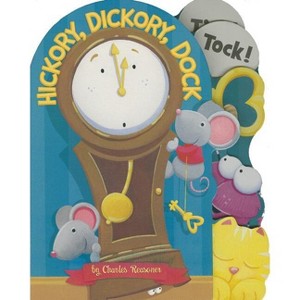 Hickory, Dickory, Dock - (Charles Reasoner Nursery Rhymes) by  Charles Reasoner (Board Book) - 1 of 1