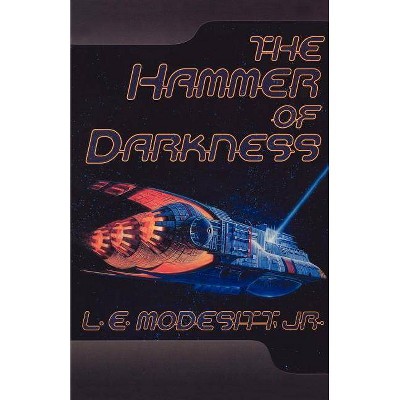 The Hammer of Darkness - by  L E Modesitt (Paperback)