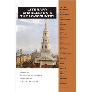 Literary Charleston and the Lowcountry - (Literary Cities) 2nd Edition by  Curtis Worthington (Paperback) - 1 of 1