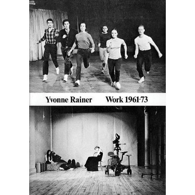 Yvonne Rainer: Work 1961-73 - (Paperback)