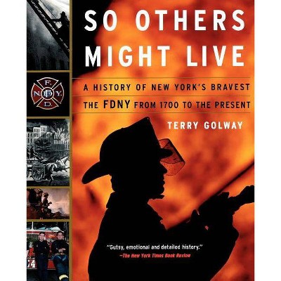 So Others Might Live - by  Terry Golway (Paperback)