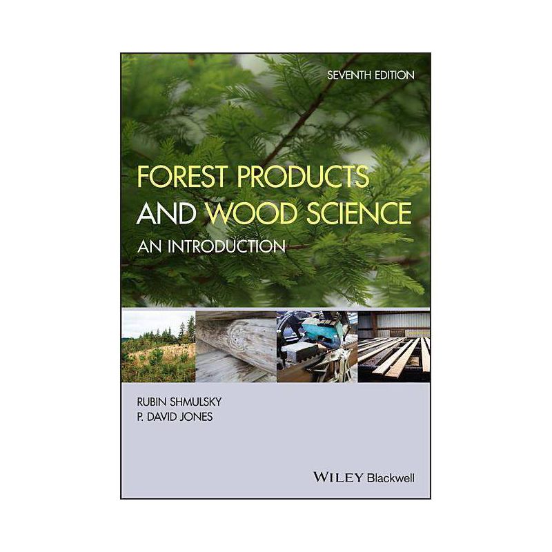 Forest Products and Wood Science - 7th Edition by  Rubin Shmulsky & P David Jones (Hardcover), 1 of 2