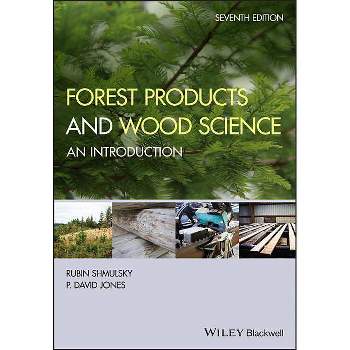 Forest Products and Wood Science - 7th Edition by  Rubin Shmulsky & P David Jones (Hardcover)