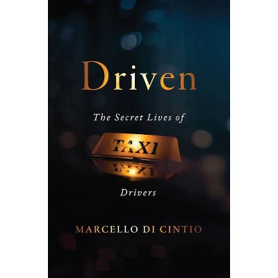 Driven - (Untold Lives) by  Marcello Di Cintio (Paperback)