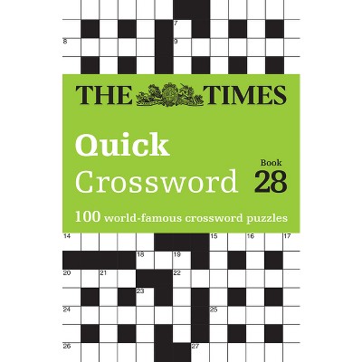 The Times Quick Crossword Book 28 - (Times Crosswords) by  The Times Mind Games & John Grimshaw (Paperback)