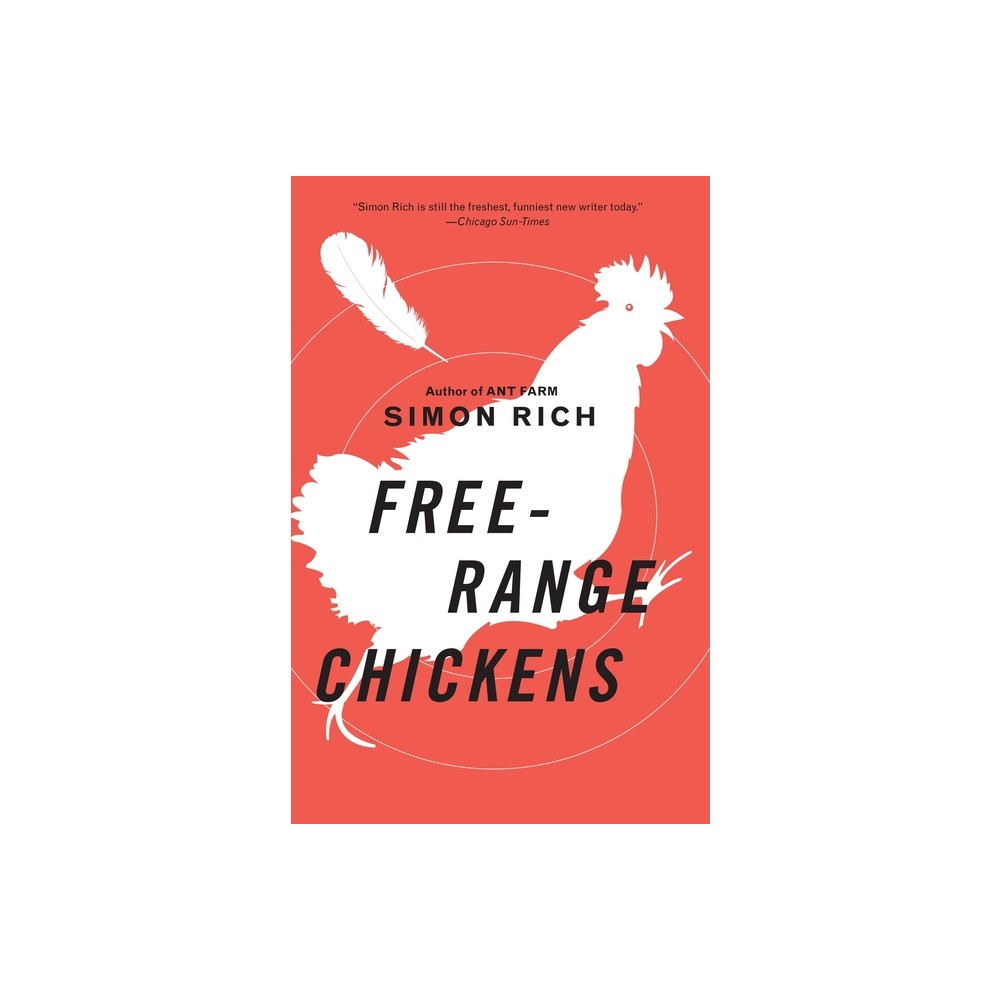 Free-Range Chickens - by Simon Rich (Paperback)