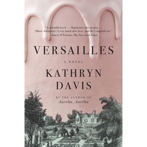 Versailles - by  Kathryn Davis (Paperback) - 1 of 1