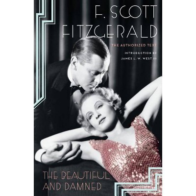 The Beautiful and Damned - by  F Scott Fitzgerald (Paperback)