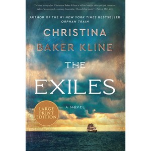 The Exiles - Large Print by  Christina Baker Kline (Paperback) - 1 of 1